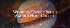 What to Expect When Saturn Goes Direct